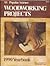 Popular Science Woodworking Projects: 1990 Yearbook