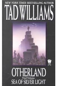Otherland: Final Volume: Sea of Silver Lights