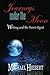 Journeys under the Moon: Writing and the Hero's Quest by Michael Hiebert (2013-05-17)