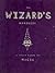 THE WIZARD'S HANDBOOK : A Field Guide to Magic