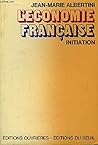 L'économie française (Initiation ; 4) (French Edition)