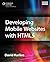 Developing Mobile Websites with HTML5 1st edition by Karlins, David (2014) Paperback