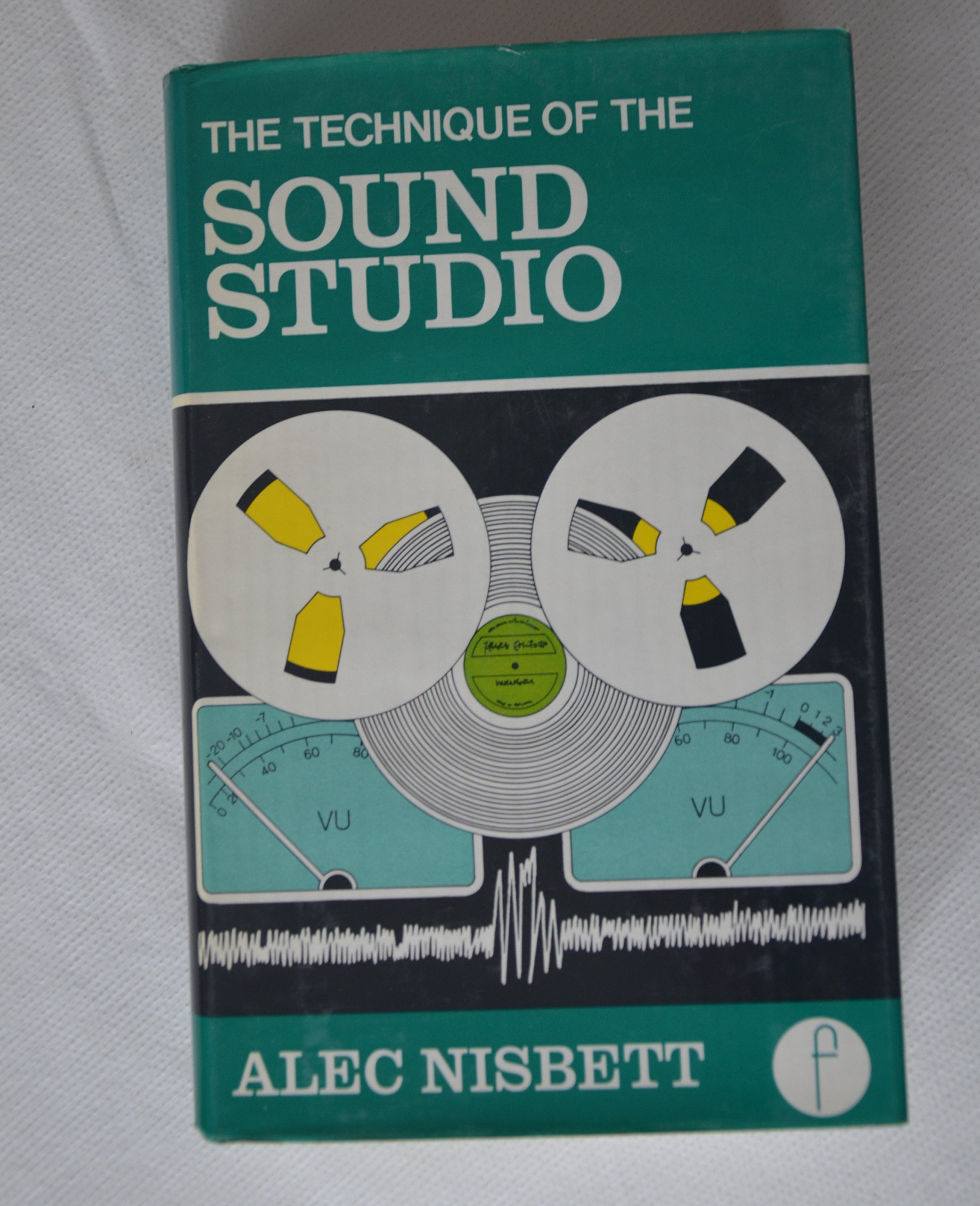 Technique of the Sound Studio (Library of Communication Techniques)