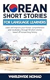 Korean Short Stories For Language Learners by Worldwide Nomad