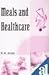 Meals and Healthcare