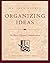 Organizing Ideas: The Key to Effective Communication by Matthew Spence (2014-02-15)