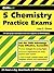 CliffsAP 5 Chemistry Practice Exams 1st edition by Thorpe, Gary S (2006) Paperback