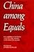 China Among Equals: The Mid...