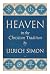 Heaven in the Christian tradition by Ulrich E Simon