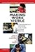 Making Work Visible: Ethnographically Grounded Case Studies of Work Practice (Learning in Doing: Social, Cognitive and Computational Perspectives) (2011-04-18)