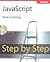 Javascript Step by Step (08) by Suehring, Steve [Paperback (2008)]