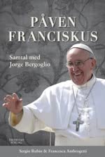 Påven Franciskus : samtal med Jorge Bergoglio (Hardcover)