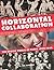 Horizontal Collaboration: The Erotic World of Paris, 1920-1946 by Mel Gordon (2015-10-06)