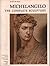 Michelangelo: Drawings, Complete Sculpture, & Paintings