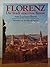Florenz. Die Stadt und ihre Kunst