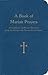 A Book of Marian Prayers: A Compilation of Marian Devotions from the Second to the Twenty-first Century