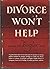 Divorce Won't Help