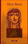 Slow Burn