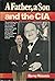 Father, a Son and the Central Intelligence Agency by Harvey M. Weinstein