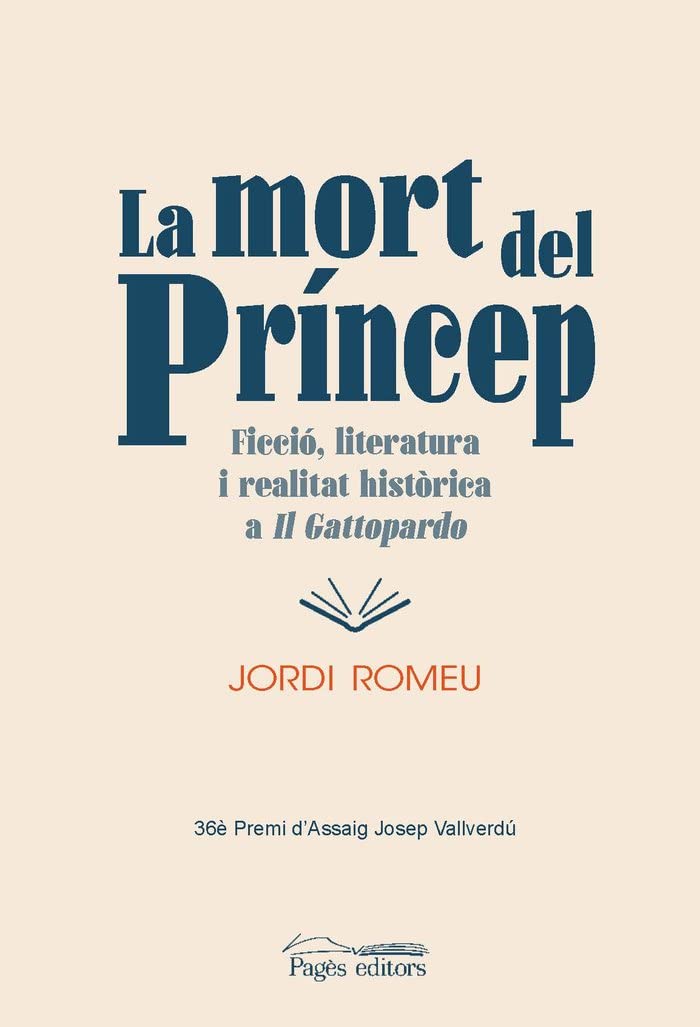 La mort del príncep: Ficció, literatura i realitat històrica a Il Gattopardo (Paperback)