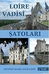 Loire Vadisi Şato...