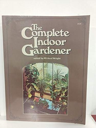 The Complete Indoor Gardener (Paperback)