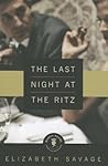 (The Last Night at the Ritz (Nancy Pearl's Book Lust Rediscoveries)) [By: Savage, Elizabeth] [Oct, 2012]