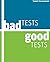 Bad Tests, Good Tests by Tomek Kaczanowski (2013-12-11)