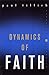 Dynamics of Faith