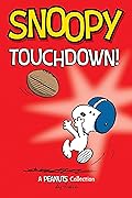 Snoopy: Touchdown! (Peanuts by Schulz Book 16)