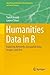 Humanities Data in R: Exploring Networks, Geospatial Data, Images, and Text (Quantitative Methods in the Humanities and Social Sciences) by Taylor Arnold (2015-10-14)