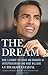 The Dream: How I Learned the Risks and Rewards of Entrepreneurship and Made Millions by Chahal Gurbaksh (2008-10-23) Hardcover
