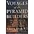 Voyages of the Pyramid Builders by Schoch, Robert M. [Tarcher... by Schoch