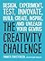 Design, Experiment, Test, Innovate, Build, Create, Inspire, and Unleash Your Genius The Creativity Challenge (Paperback) - Common