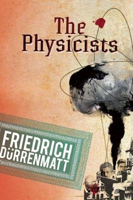 The Physicists( A Comedy in Two Acts)[PHYSICISTS][Paperback]