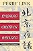 Evening Chats in Beijing: Probing China's Predicament by Perry Link (1-Sep-1994) Paperback