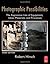 Photographic Possibilities: The Expressive Use of Equipment, Ideas, Materials, and Processes 3rd (third) Edition by Hirsch, Robert published by Focal Press (2008)