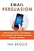 Email Persuasion: Captivate...