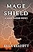 Mage Shield by Ella Elliott