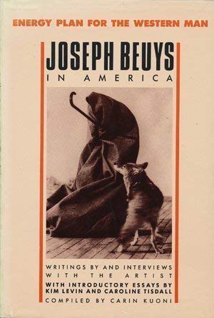 Energy Plan for the Western Man: Joseph Beuys in America : Writings by and Interviews With the Artist (Hardcover)