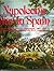 Napoleon's War in Spain: French Peninsular Campaigns, 1807-14 by Lachouque, Henry, etc. (1982)