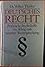 Deutsches Recht: Praktische Rechtshilfe im Alltag mit neuester Rechtsprechung (German Edition)