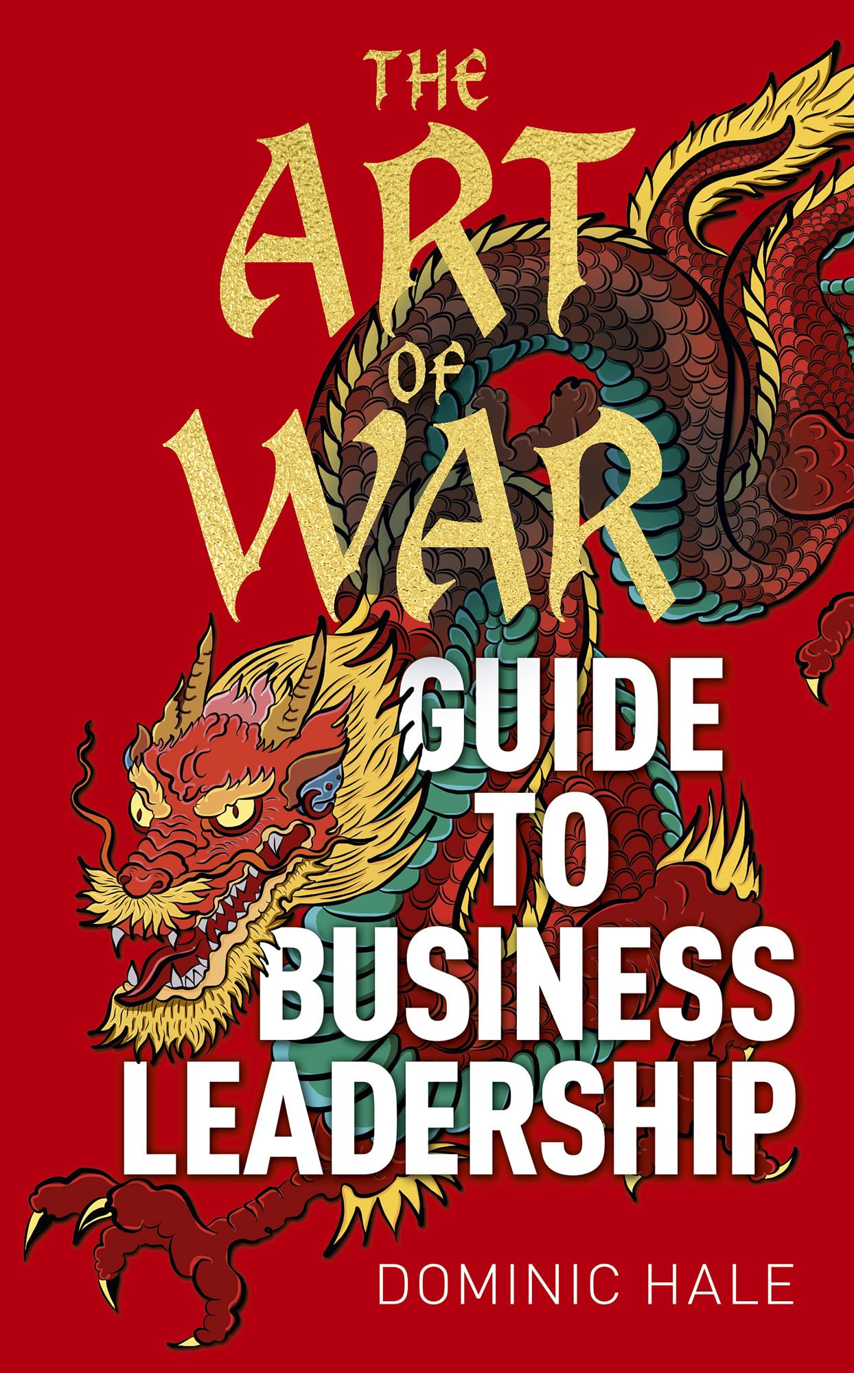 The Art of War Guide to Business Leadership (Kindle Edition)