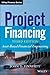 Project Financing: Asset-Based Financial Engineering by Finnerty, John D. (April 29, 2013) Hardcover