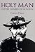 Holy Man: Father Damien of Molokai [Paperback] [1989] First Edition Ed. Gavan Daws