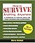 How to Survive Anything, An...