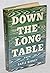 Down the long table