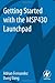 Getting Started with the MSP430 Launchpad by Adrian Fernandez (2013-04-19)