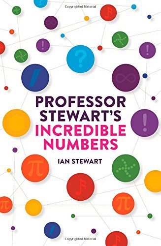 Professor Stewart's Incredible Numbers