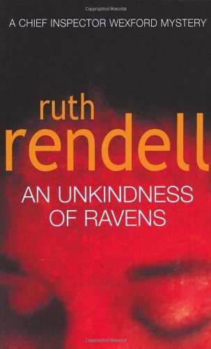 An Unkindness Of Ravens: (A Wexford Case) by Rendell, Ruth (1994) Paperback